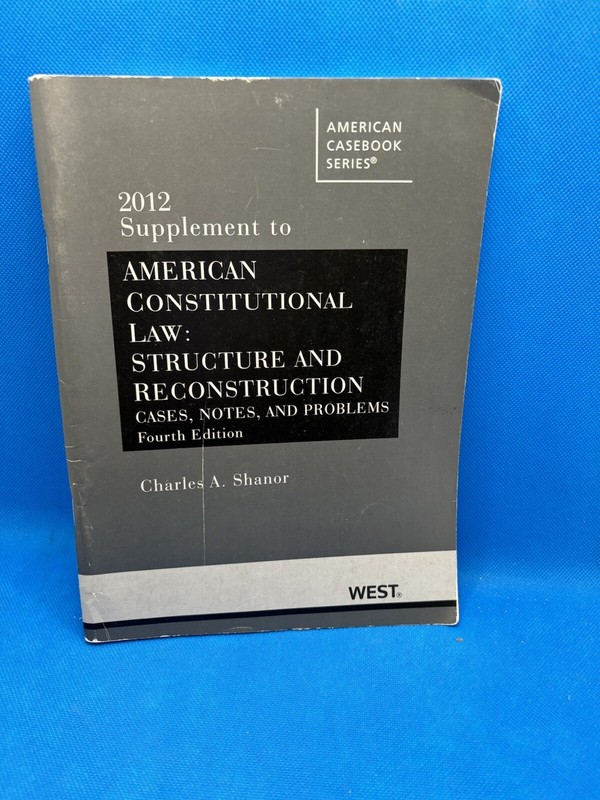 American Casebook Ser.: American Constitutional Law : Structure and…