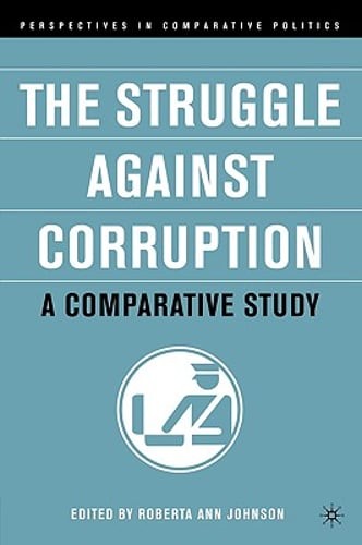 The Struggle Against Corruption: A Comparative Study by Bs Johnson, R, MB: New
