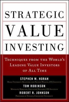 Strategic Value Investing: Practical Techniques of Leading Value Investors by R