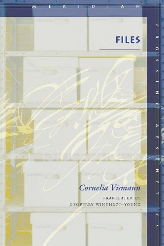 Cornelia Vismann Files (Paperback) Meridian: Crossing Aesthetics
