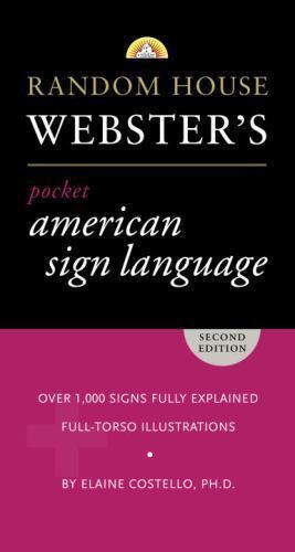 Random House Webster’s Pocket American Sign Language Dictionary