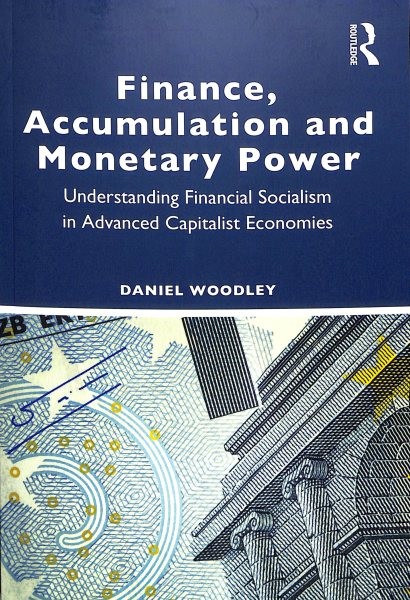 Finance, Accumulation and Monetary Power : Understanding Financial Socialism …