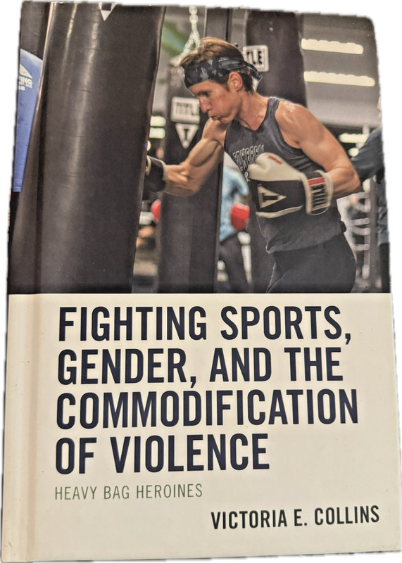 Fighting Sports, Gender, and the Commodification of Violence: Heavy Bag Heroines