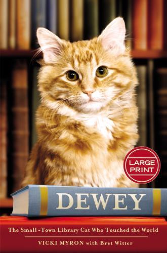 Dewey: The Small-Town Library Cat Who Touched the World, Myron, Vicki, Very Good