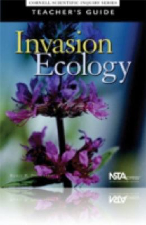 Invasion Ecology, Teacher Edition : Cornell Scientific Inquiry Se