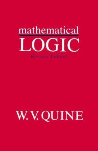 Mathematical Logic : Revised Edition by Willard Van Orman Quine (1982, Trade…