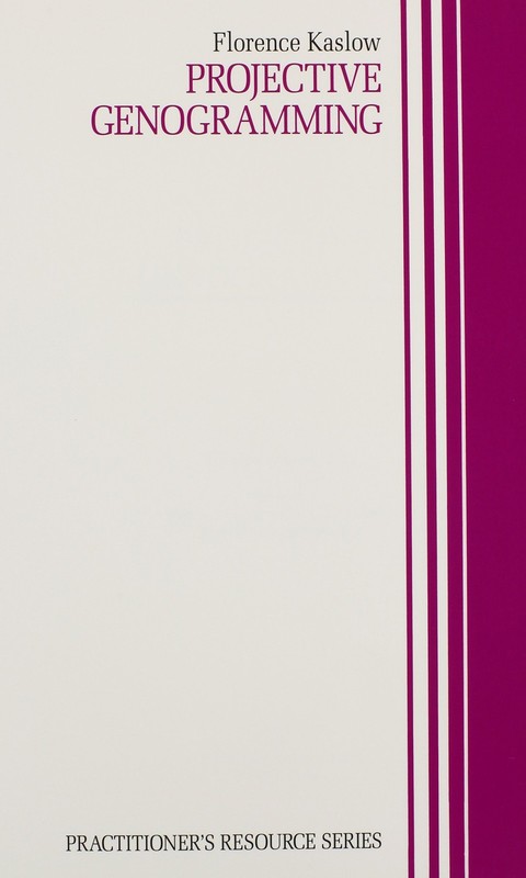 Projective Genogramming (Practitioner’s Resource Series) by Florence Kaslow