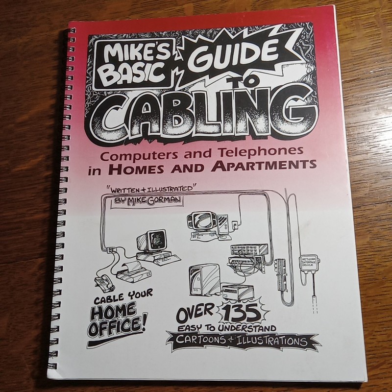 Mike’s Basic Guide to Cabling: Computers and Telephones 1998 Mike Gorman