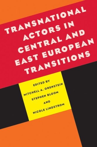 TRANSNATIONAL ACTORS IN CENTRAL AND EAST EUROPEAN By Mitchell Alexander