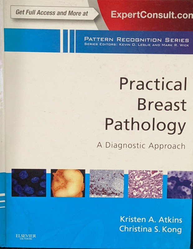 Practical Breast Pathology: A Diagnostic Approach Pattern Recognition Series