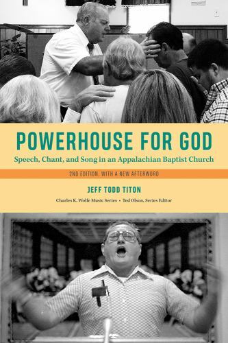 Powerhouse for God : Speech, Chant, and Song in an Appalachian Baptist Church…