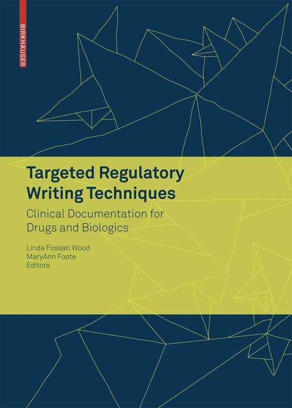 Targeted Regulatory Writing Techniques: Clinical Documents for Drugs and Bio…