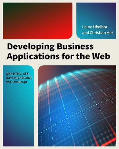 Developing Business Applications for the Web : With HTML, CSS, JSP, PHP, ASP….