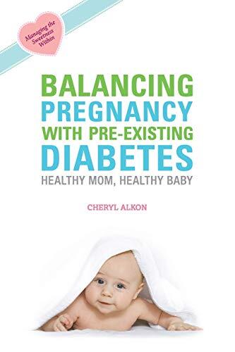 Balancing Pregnancy with Pre-existing …, Cheryl Alkon