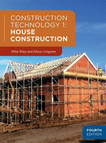 Construction Technology 1 : House Construction, Paperback by Riley, Mike; Cot…