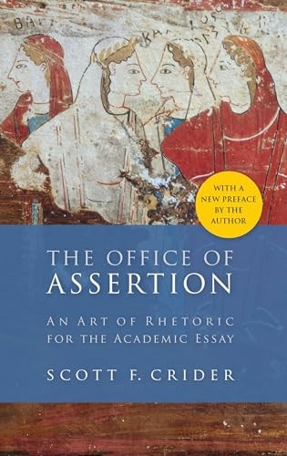 Office Of Assertion: An Art Of Rhet…, Crider, Scott F