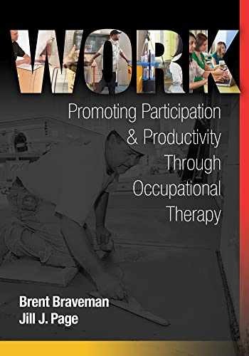 Work: Promoting Participation & – Hardcover, by Braveman OTR PhD – Very Good j