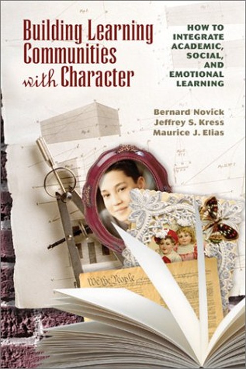 Building Learning Communities with Character : How to Integrate A