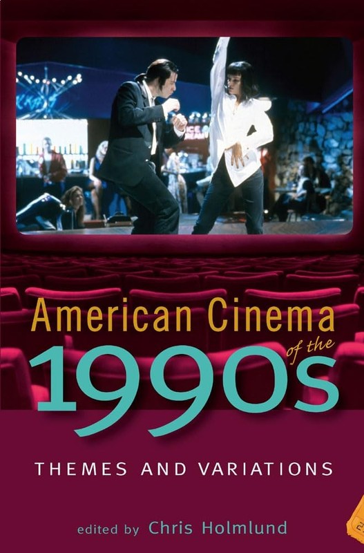 American Cinema of the 1990s: Themes and Variations (Screen Decades: America...