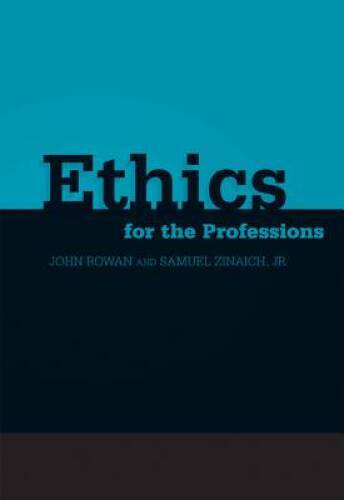 Ethics for the Professions – Paperback By John R. Rowan – GOOD