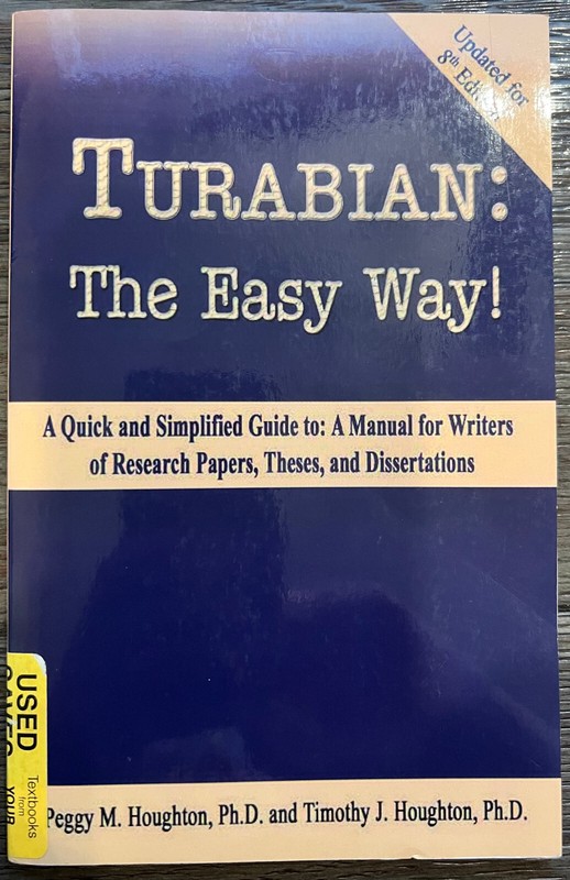 TURABIAN: THE EASY WAY! [UPDATED FOR 8TH EDITION] By Peggy M. Houghton & Timothy