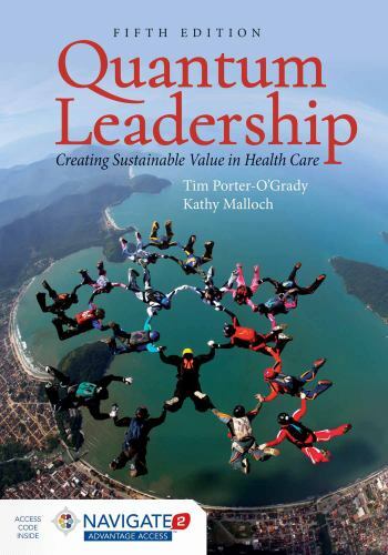 Quantum Leadership: Creating Sustainable Value In Health Care – Fifth Edition
