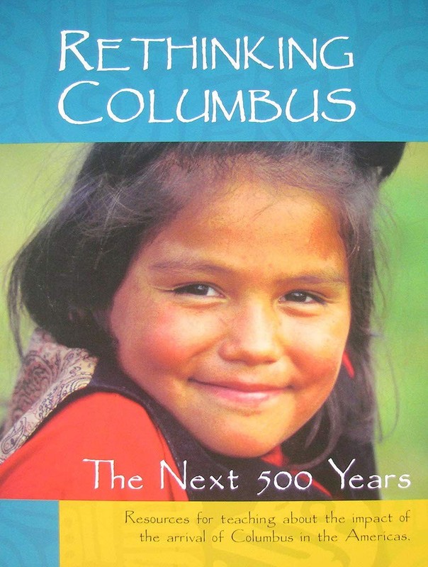 Rethinking Columbus: The Next 500 Years – Bill Bigelow|Bob Peterson – Good -…