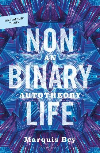 Marquis Bey Nonbinary Life (Paperback) Transgender Theory