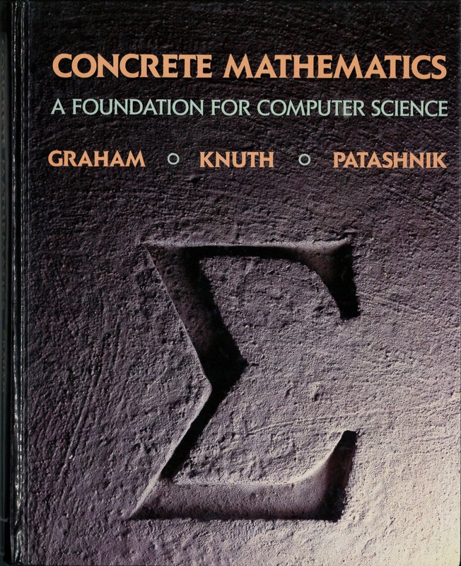 Concrete Mathematics: A Foundation for Computer Science (2nd Edition) by Graham