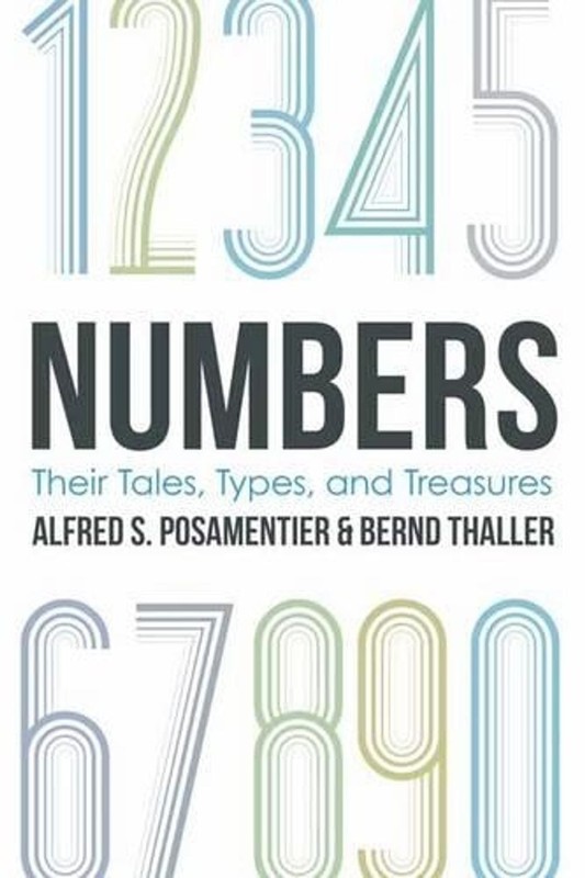 Numbers: Their Tales, Types, and Treasures by Alfred S. Posamentier (English) Pa