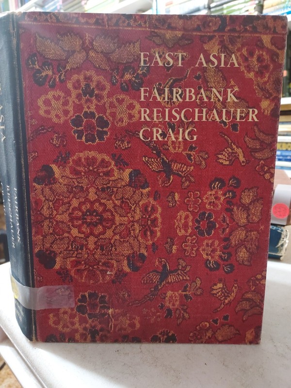 East Asia by Edwin Reischauer, John Fairbank &Albert Craig (1973,HC) T4L