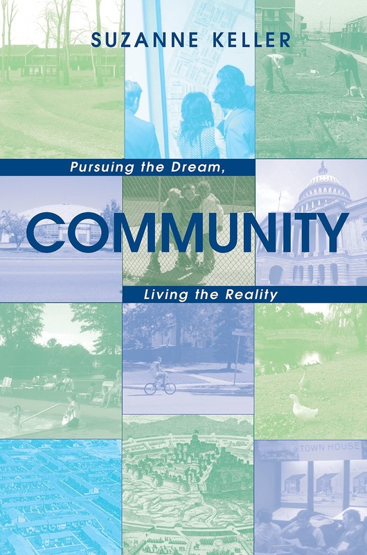 Community: Pursuing the Dream, Living the Reality (Princeton Studies in Cult…
