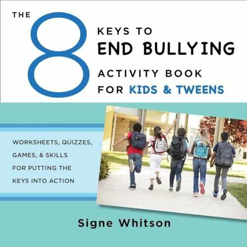 The 8 Keys to End Bullying Activity – Paperback, by Whitson Signe – Very Good j