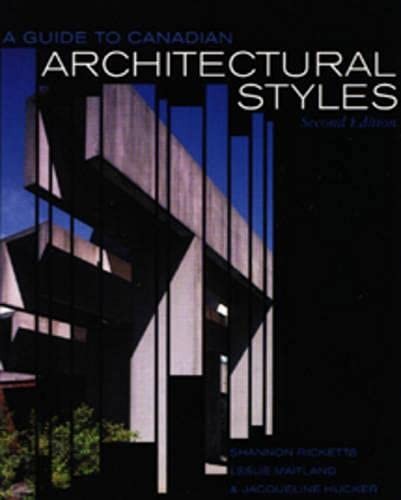 A Guide to Canadian Architectural Styles, Second Edition – paperback Rickett…