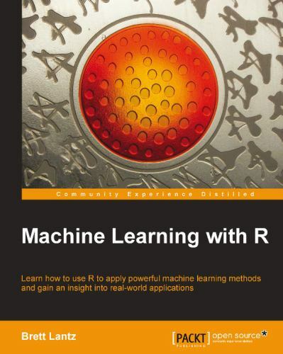 Machine Learning with R by Lantz, Brett