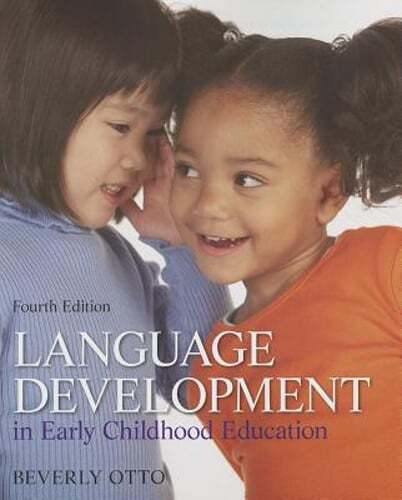 Language Development in Early Childhood Education: United States Edition by Otto