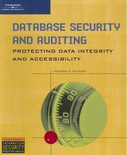 Database Security and Auditing: Protecting Data Integrity and Access – GOOD