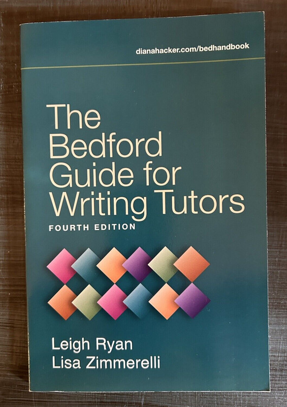 Bedford Guide for Writing Tutors by Lisa Zimmerelli and Leigh Ryan (2006,TPB )