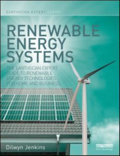 Renewable Energy Systems : The Earthscan Expert Guide to Renewable Energy Tec…
