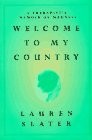 Welcome to My Country by Lauren Slater