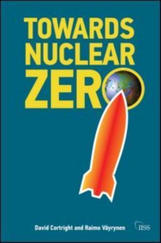 Towards Nuclear Zero, Paperback by Vayrynen, Raimo; Cortright, David, Brand N…