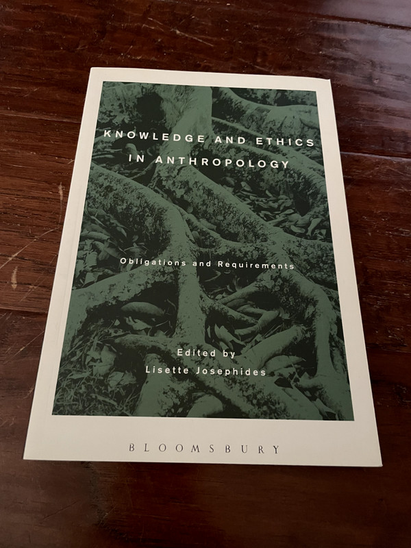 NEW: Knowledge and Ethics in Anthropology – L. Josephides Ed. – PB