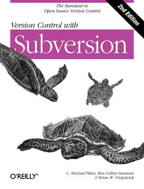 Version Control with Subversion : Next Generation Open Source Ver