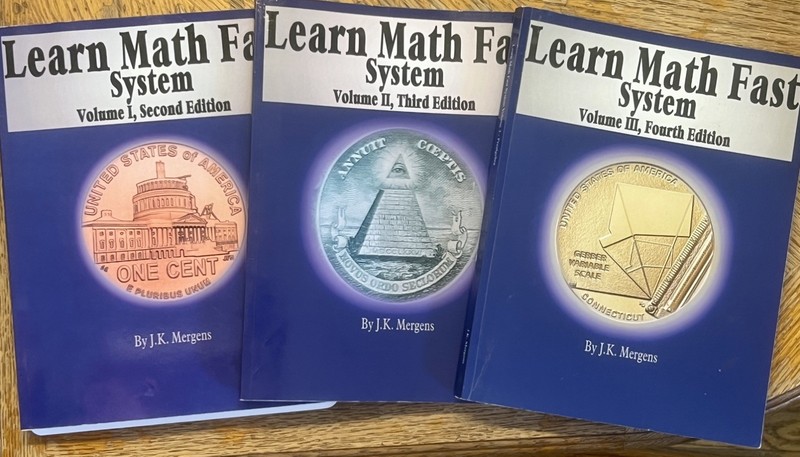 Learn Math Fast System Set: Volumes I-III (2nd/3rd/4th Editions) by J.K. Mergens