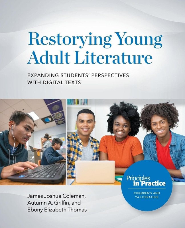 RESTORYING YOUNG ADULT LITERATURE: EXPANDING STUDENTS PERSPECTIVES WITH DIGITAL