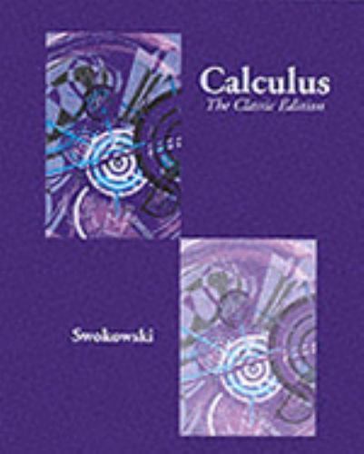 Calculus: The Classic Edition by Earl W. Swokowski