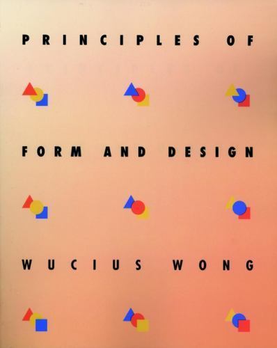 Principles of Form and Design, Paperback by Wong, Wucius, Brand New, Free shi…