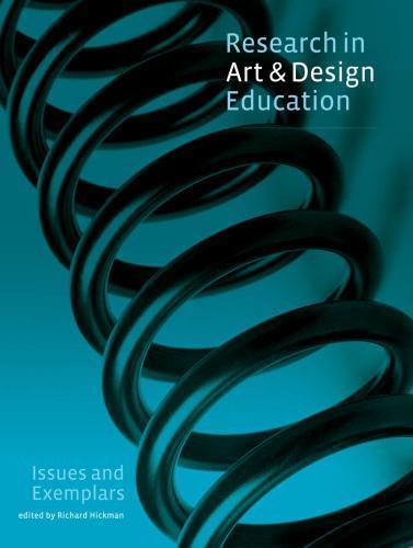 Research in Art & Design Education : Issues and Exemplars, Hardcover by Hickm…