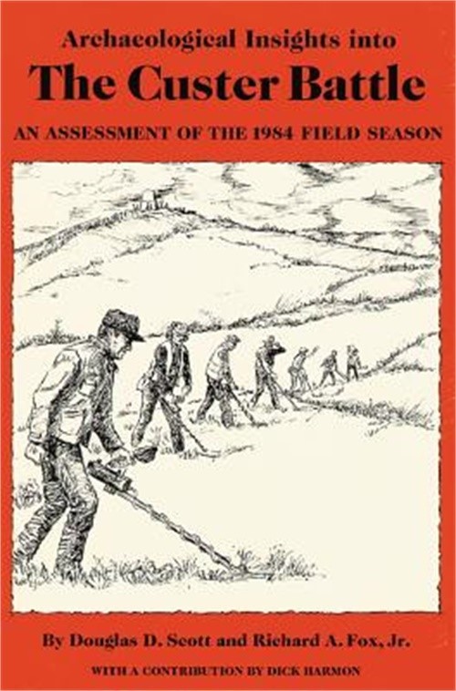 Archaeological Insights into the Custer Battle: An Assessment of the 1984 Field