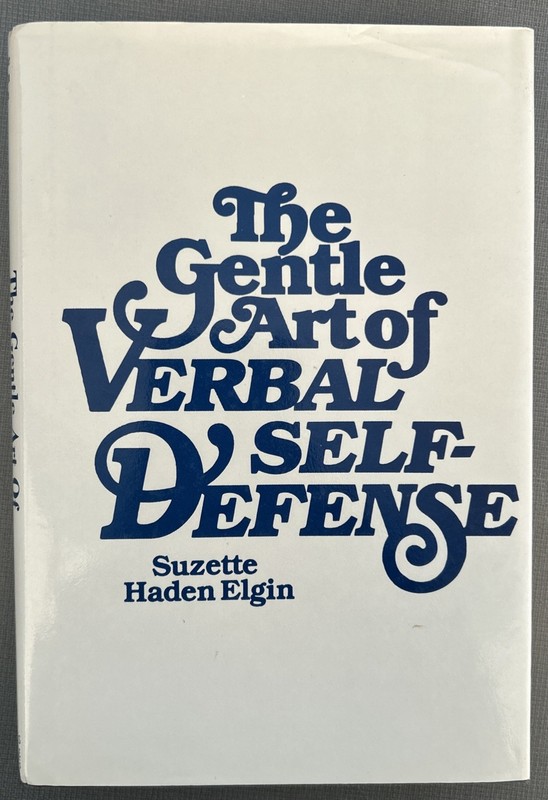 The Gentle Art of Verbal Self-Defense by Suzette Haden Elgin
